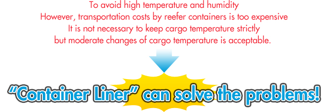 “Container Liner” can solve the problems!
